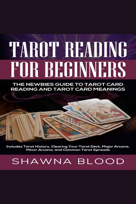 Tarot Reading For Beginners The Newbies Guide To Tarot Card Reading And Tarot Card Meanings By