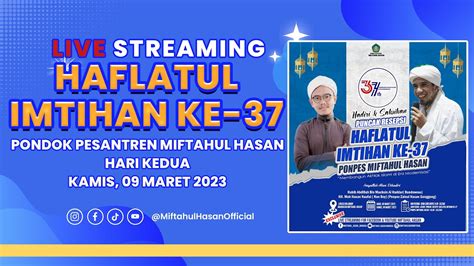 LIVE STREAMING PUNCAKK RESEPSI HAFLATUL IMTIHAN KE 37 POPES MIFTAHUL