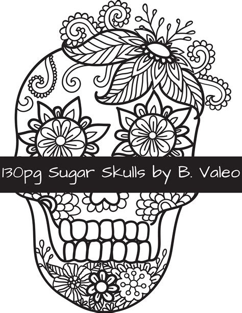 130 Pages Sugar Skull Adult Coloring Book Skull Digital Printable Coloring Pages Adult Sugar