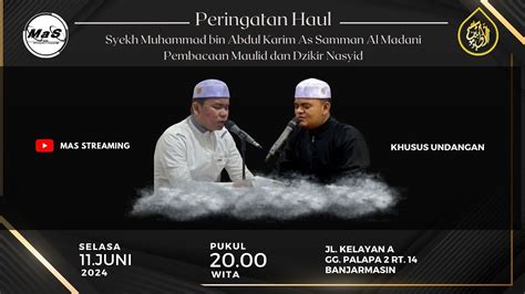 LIVE Peringatan Haul Syekh Samman Al Madani Jl Kelayan A Gang