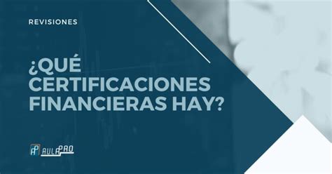 ¿qué Certificaciones Financieras Hay Aulapro