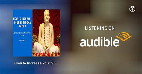 How To Increase Your Shraddha Part V Ask Sri Vishwanath Vedanta Show