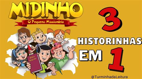 Midinho o Pequeno Missionário em 3 HISTORINHAS EM 1 I Turminha da