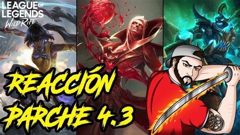 REACCIÓN PARCHE 4 3 WILD RIFT NUEVOS CAMPEONES NUEVO EVENTO SKINS Y