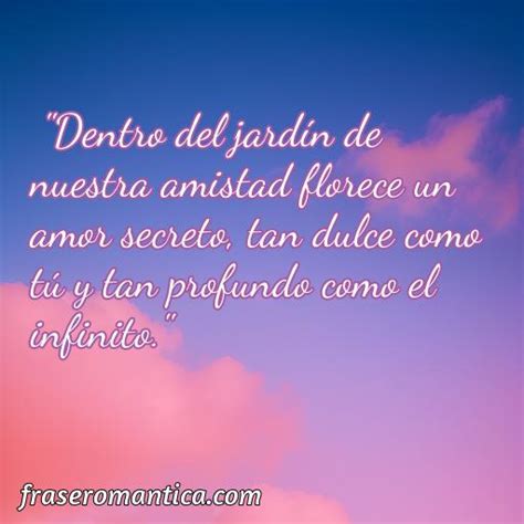 Mejores Frases Bonitas De Amor Para Una Amiga Frase Romantica