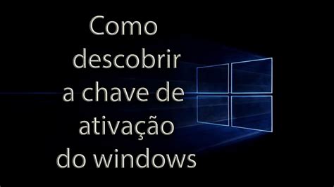 Como Descobrir A Chave De Ativa O Do Seu Windows Sem Programas Youtube