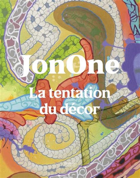 JonOne la tentation du décor Christian Omodeo 2491901595 Cultura