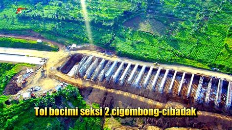 Update Tol Bocimi Tahap Lembah Purwasari Cicurug Youtube