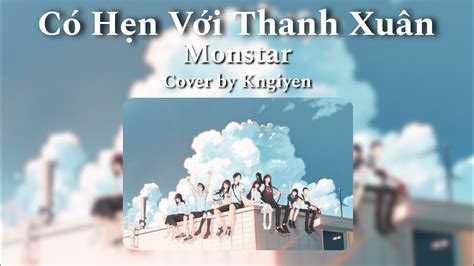 Có hẹn với thanh xuân Monstar Cover Vocal YouTube