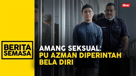 Pu Azman Diperintah Bela Diri Amang Seksual Remaja Lelaki Tahun