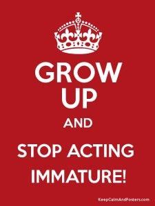 Grow Up Quotes For Immature