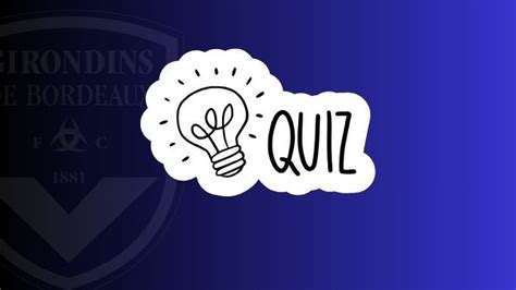 Jeux Mets Toi Au D Fi Avec Notre Quiz Sur Les Records Des Girondins