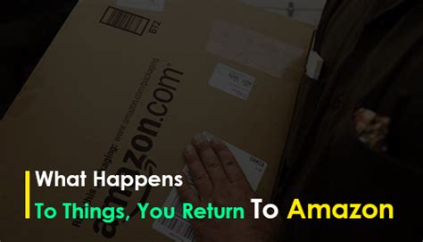 What Happens To Things You Return To Amazon Tycoonstory Media