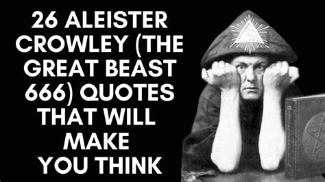 Aleister Crowley The Great Beast Quotes That Will Make You