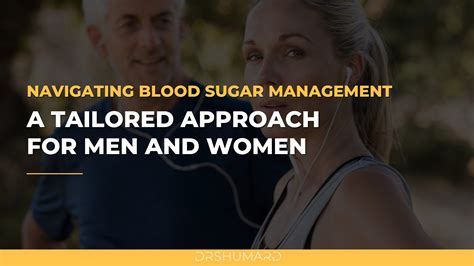 Navigating Blood Sugar Management A Tailored Approach For Men And