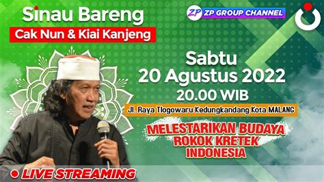 LIVE IN MALANG SINAU BARENG CAK NUN DAN KIAI KANJENG MELESTARIKAN