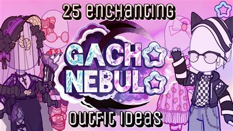 Enchanting Gacha Nebula Outfit Ideas Read The Description Youtube