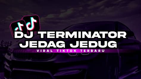 Dj Terminator Jedag Jedug Komang Rimex Full Beat Viral Tik Tok Terbaru