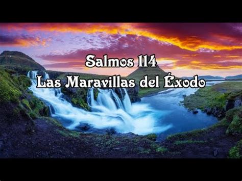 SALMOS 114 Las Maravillas del Éxodo YouTube