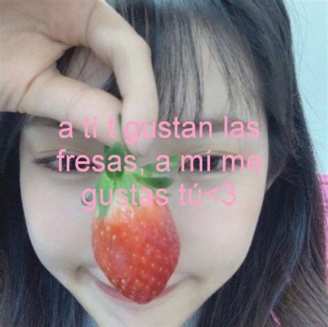 Pin De Yuxara En Tkm♡ Frases De Fresas Frases Para Conquistar Cosas Para Reir