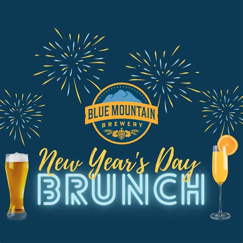 New Years Day Brunch Blue Mountain Brewery