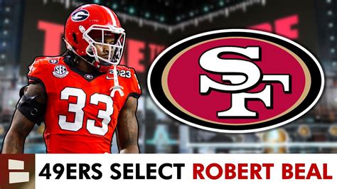 Just In 49ers Select Robert Beal From Georgia With Pick 173 In 5th