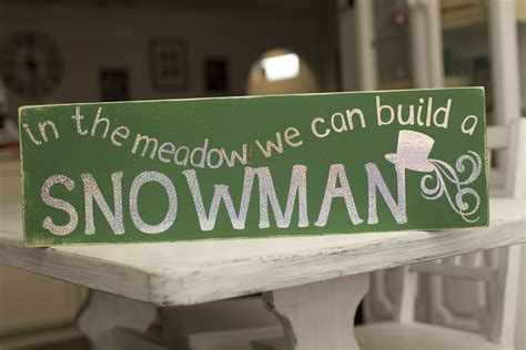 In The Meadow We Can Build A Snowman Sign Christmas Signs Christmas