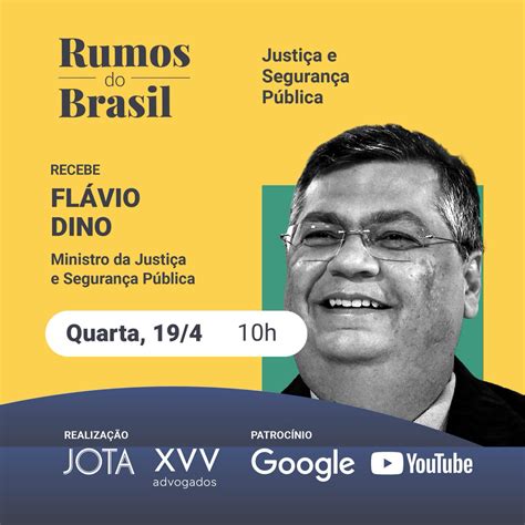 Jota On Twitter Ministro Da Justi A Flaviodino Entrevistado Na