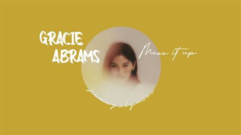 Gracie Abrams Mess It Up Türkçe Sözleri English Lyrics Youtube