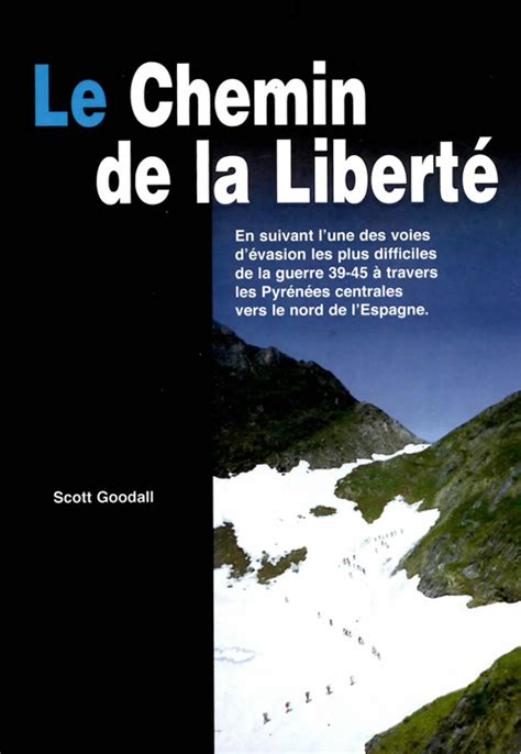 The Chemin de la Liberté path to freedom both guide and history book