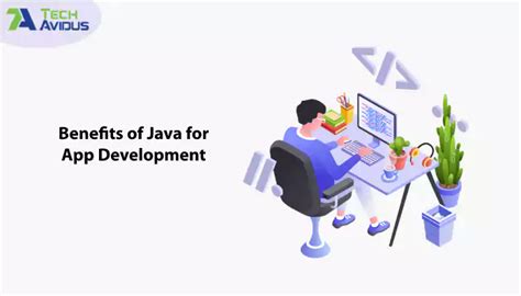 Benefits of Java for App Development - TechAvidus