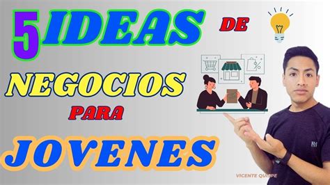 Ideas De Negocios Rentables Y F Ciles Para Jovenes Que Puedes Empezar