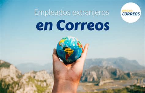 Requisitos Para Opositar A Correos Puedo Oposirta Si Soy Extranjero