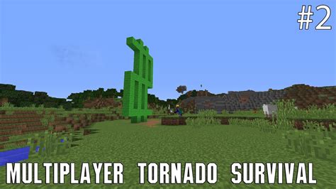 Minecraft Tornado Survival Multiplayer Episode Youtube