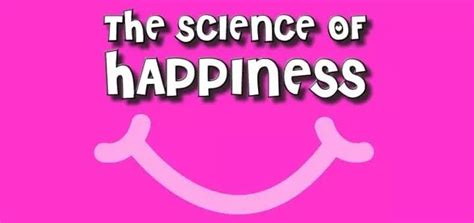 The Science Of Happiness Secrets To Living A Fulfilling Life By