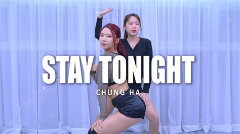 청하chung Ha Stay Tonight｜dance Cover 댄스커버 Youtube