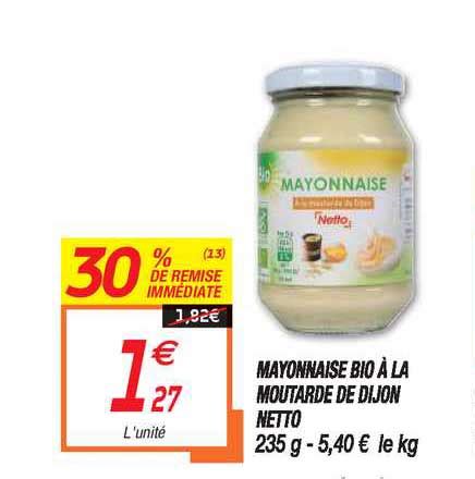 Promo Mayonnaise Bio La Moutarde De Dijon Netto Chez Netto