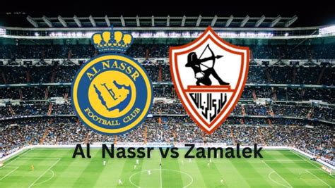 Al Nassr Vs Zamalek Live Streaming Where And How To Watch Cristiano