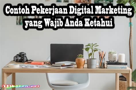 Contoh Pekerjaan Digital Marketing Yang Wajib Anda Ketahui Mboton