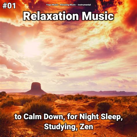 01 Relaxation Music To Calm Down For Night Sleep Studying Zen