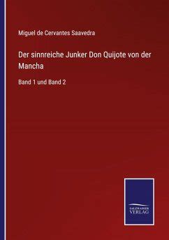 Der Sinnreiche Junker Don Quijote Von Der Mancha Von Miguel De