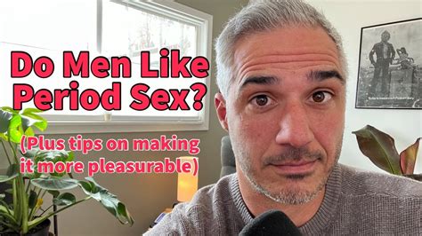 Do Men Like Period Sex Tips To Make It Pleasurable Youtube