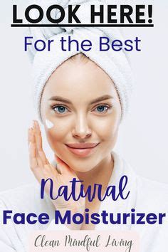 The Best Natural Face Moisturizer