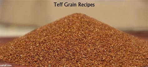 Teff Grain Recipes - Cooking With Grains | Sehat