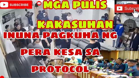 Mga Pulis Kakasuhan Inuna Pagkuha Ng Pera Kesa Sa Protocol Trending