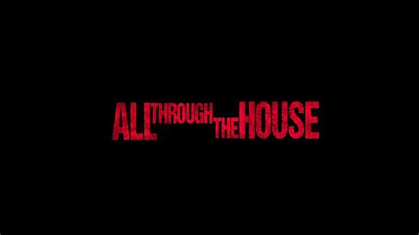 All Through The House 2015 Trailer Youtube