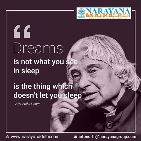 Dreams Is Not What You See In Sleep Is The Thing Which Doesn T Let