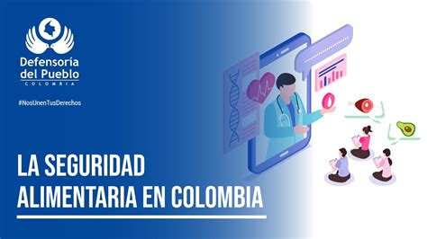 La Seguridad Alimentaria En Colombia YouTube