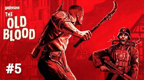 Прохождение Wolfenstein® The Old Blood 5 Youtube