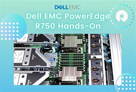 Dell Emc Poweredge R750 Hands On